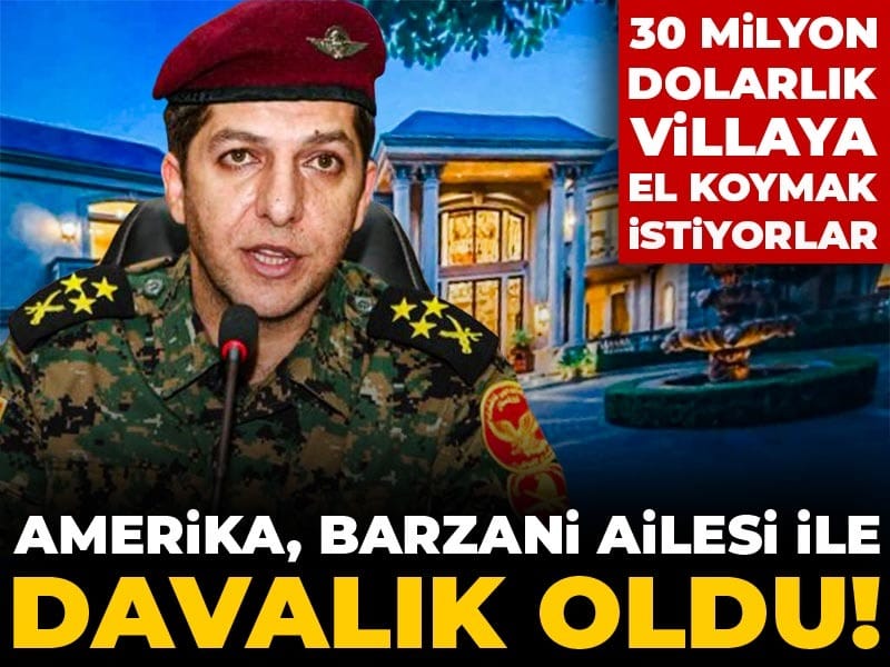 Amerika Barzani ailesi ile davalık oldu! 30 milyon dolarlık villaya el koymak istiyorlar