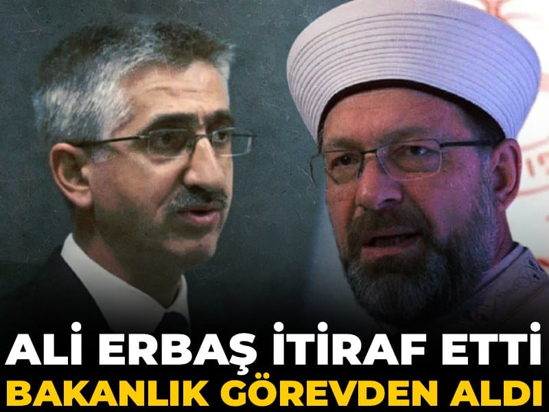 Ali Erbaş itiraf etti Bakanlık görevden aldı