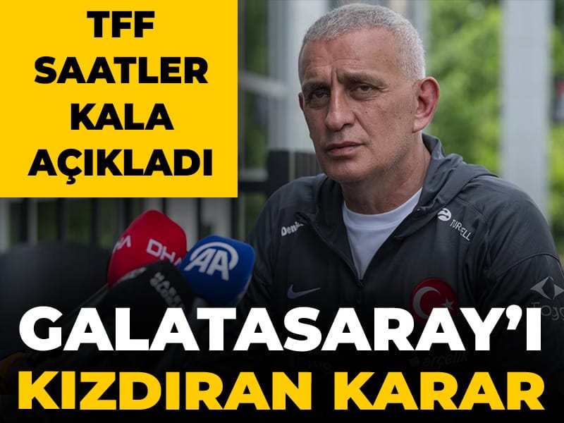 TFF'den derbiye saatler kala Galatasaray'ı kızdıran karar