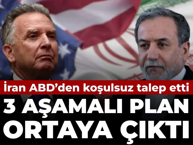 İran ABD’den resmen talep etti: Üç aşamalı plan ortaya çıktı