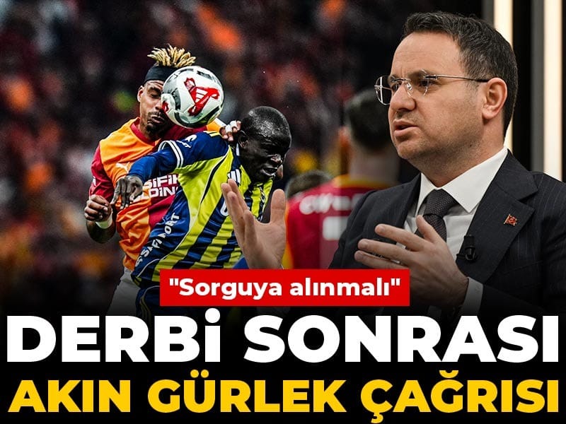 Derbi sonrası Akın Gürlek çağrısı