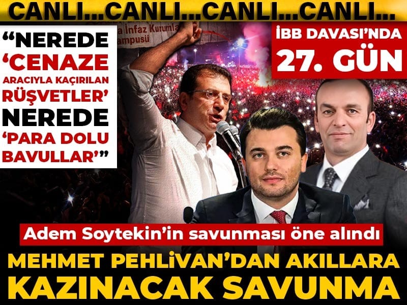 İBB Davası'nda 27. gün! İtirafçı Adem Soytekin'in savunması öne çekildi! Sonrasında duruşmaya gelmeyecek