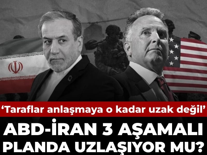 ABD ve İran 3 aşamalı planda uzlaşıyor mu? O kadar da uzak değiller iddiası
