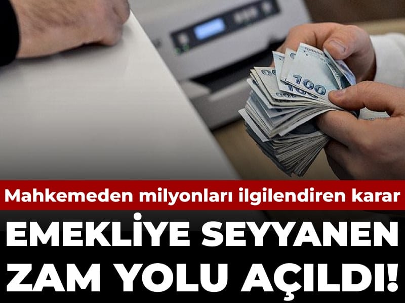 Mahkemeden milyonları ilgilendiren karar: Emekliye seyyanen zam yolu açıldı