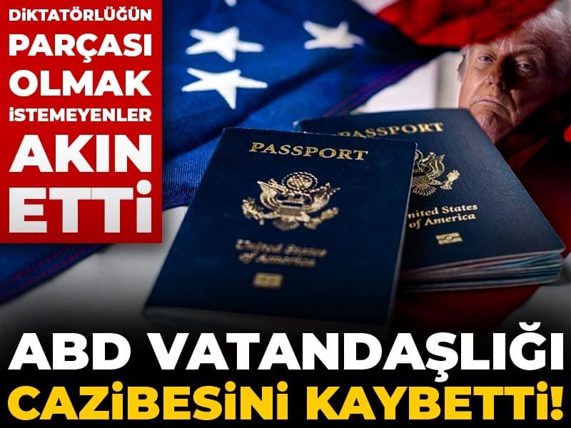 ABD vatandaşlığı cazibesini kaybetti! Diktatörlüğün parçası olmak istemeyenler akın etti