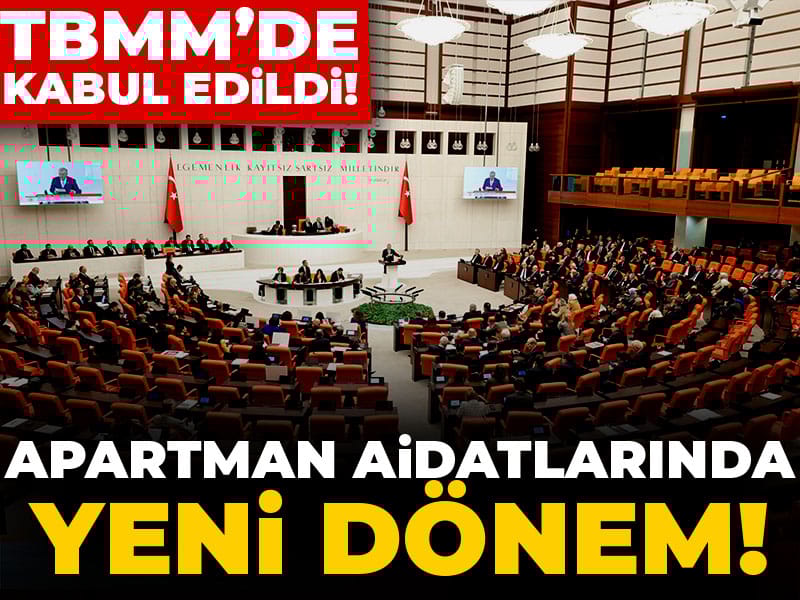 Meclis'te kabul edildi: Apartman aidatlarında yeni dönem!