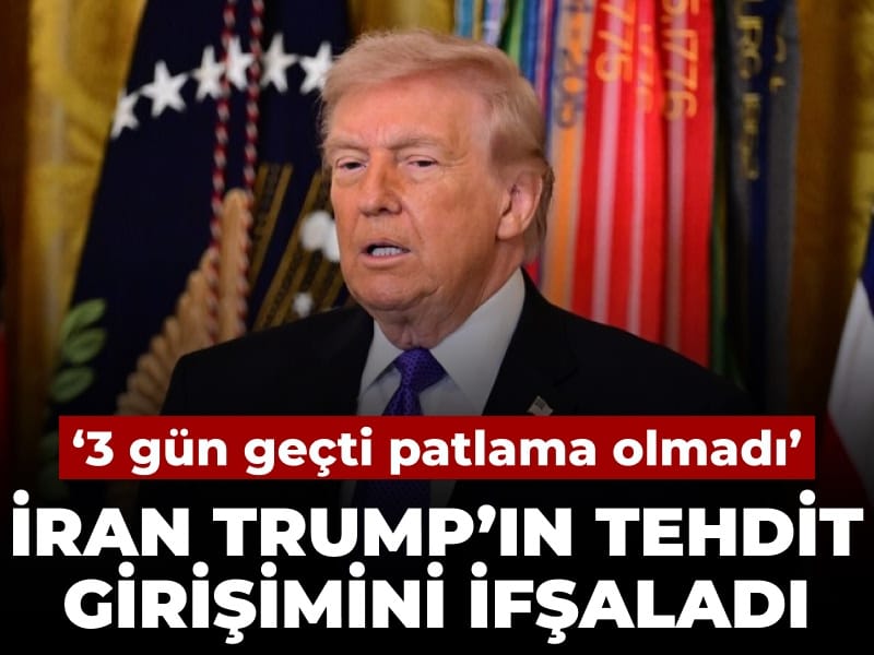 İran Trump'ın tehdit girişimini ifşaladı: 3 gün oldu patlama olmadı
