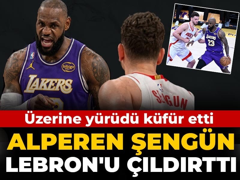Alperen Şengün LeBron James'i çıldırttı: Üzerine yürüdü küfür etti