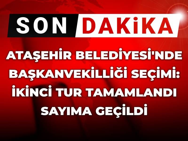 Ataşehir Belediyesi’nde başkanvekili seçimi: Oylama tamamlandı sayım başladı