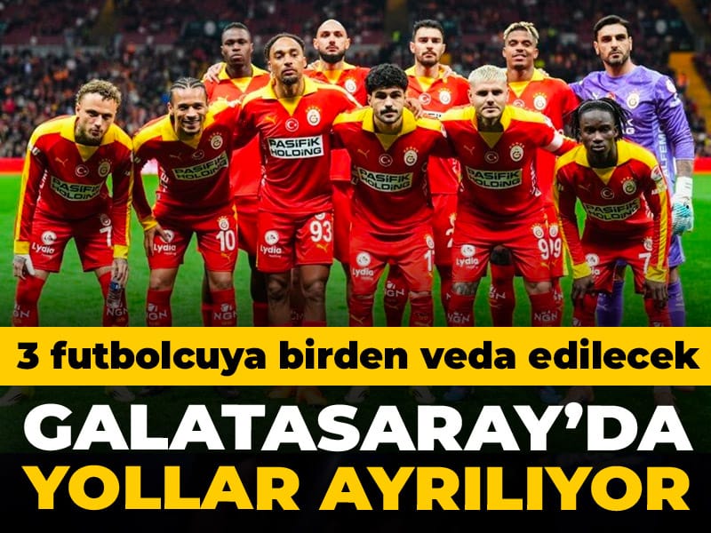 Galatasaray'da 3 ayrılık birden: Sezon sonu gidiyorlar