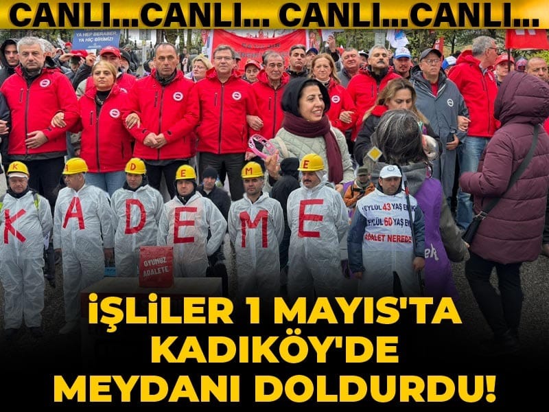 İşliler 1 Mayıs'ta Kadıköy'de meydanı doldurdu!