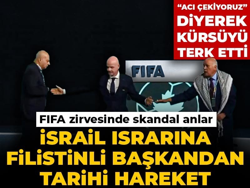 FIFA zirvesinde skandal anlar! İsrail ısrarına Filistinli başkan “Acı çekiyoruz” diyerek kürsüyü terk etti