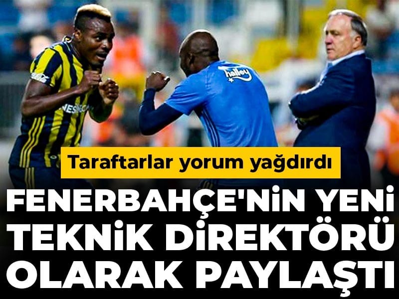 Fenerbahçe'nin yeni teknik direktörü olarak paylaştı