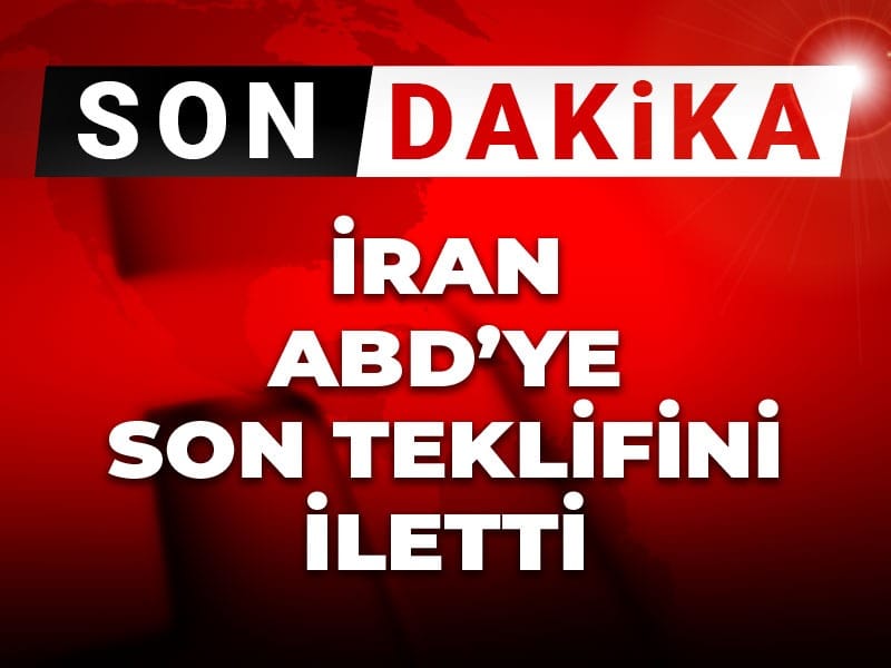 Son Dakika| İran ABD'ye son teklifini iletti