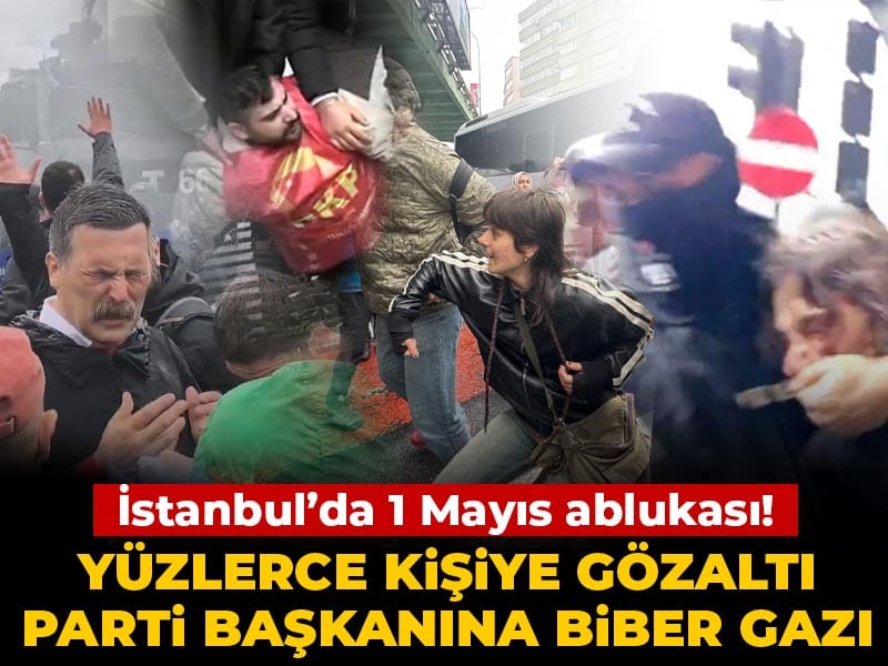 Son dakika | 1 Mayıs'ta çok sayıda gözaltı ve sert müdahale! TİP Lideri Erkan Baş'a da biber gazı sıkıldı