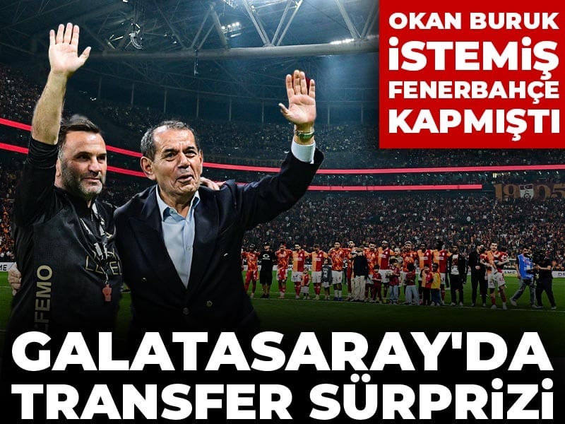 Okan Buruk istemiş Fenerbahçe kapmıştı: Galatasaray'da transfer sürprizi