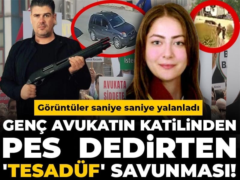Genç avukatın katilinden pes dedirten 'tesadüf' savunması! Görüntüler saniye saniye yalanladı