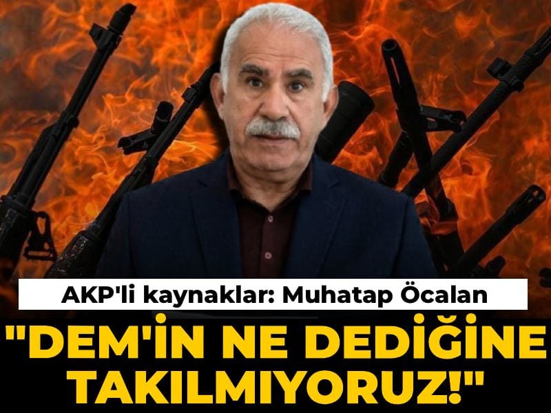 AKP'li kaynaklar: DEM Parti'in ne dediğine takılmıyoruz! Muhatap Öcalan