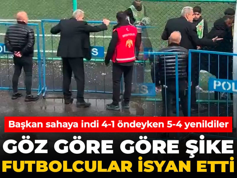 Göz göre göre şike: Futbolcular isyan etti! Başkan sahaya indi 4-1 öndeyken 5-4 yenildiler