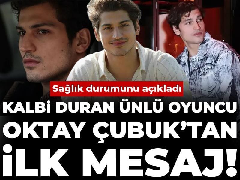 Kalbi duran ünlü oyuncu Oktay Çubuk’tan ilk mesaj! Sağlık durumunu açıkladı