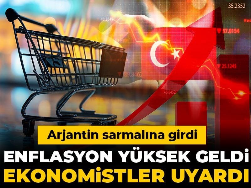 Enflasyon yüksek geldi ekonomistler uyardı: Arjantin sarmalına girdi