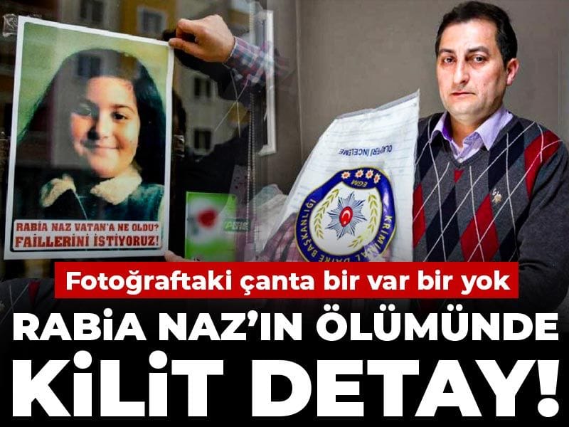 Rabia Naz'ın ölümünde kilit detay! Fotoğraftaki çanta bir var bir yok