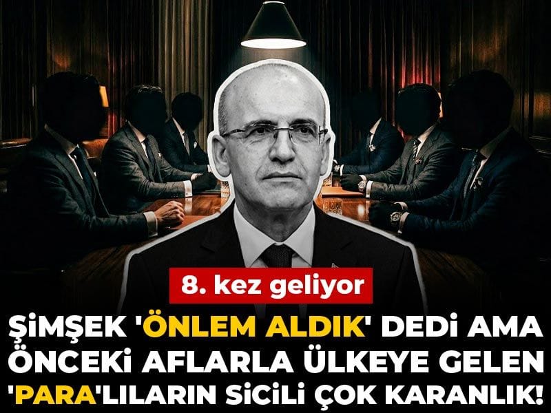 8. kez geliyor: Şimşek 'önlem aldık' dedi ama önceki aflarla ülkeye gelen 'para'lıların sicili çok karanlık!