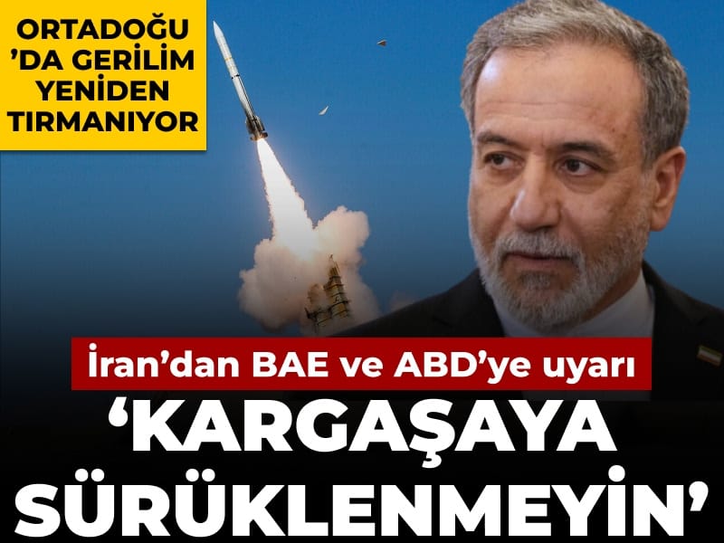 İran’dan ABD ve BAE’ye uyarı ‘kargaşaya çekilmeyin’