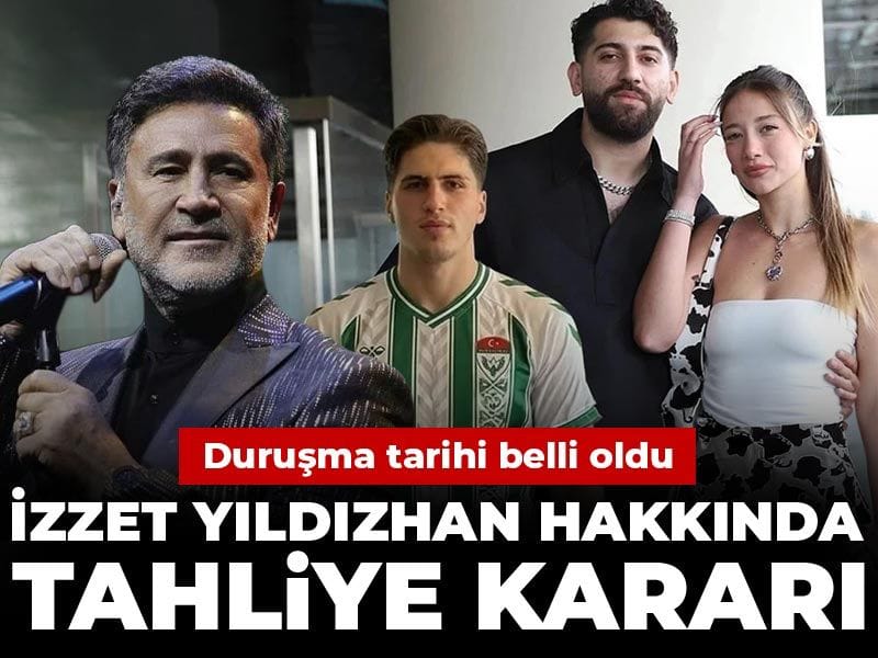 Son dakika | İzzet Yıldızhan hakkında tahliye kararı