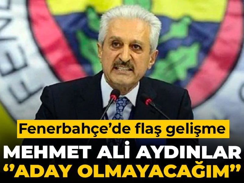 Son dakika | Mehmet Ali Aydınlar kararını resmen açıkladı