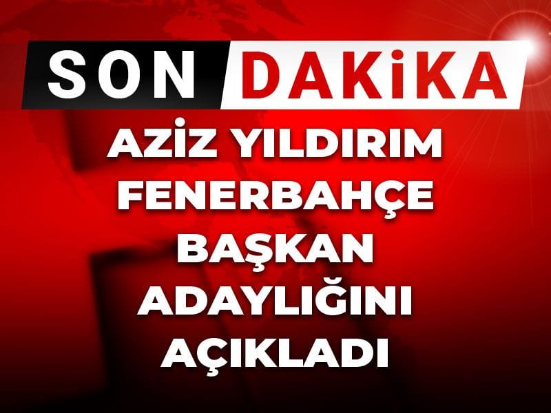 Son dakika: Aziz Yıldırım Fenerbahçe başkanlığına adaylığını açıkladı