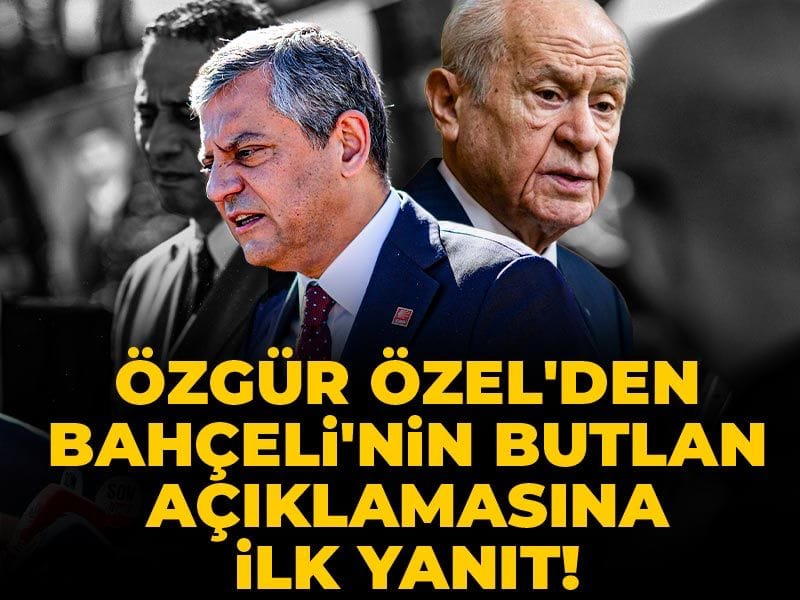 Son Dakika |  Özgür Özel'den Bahçeli'nin butlan açıklamasına ilk yanıt!