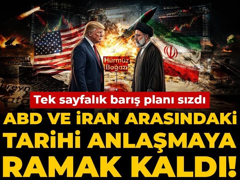 ABD ve İran arasındaki tarihi anlaşmaya ramak kaldı! Tek sayfalık barış planı sızdı