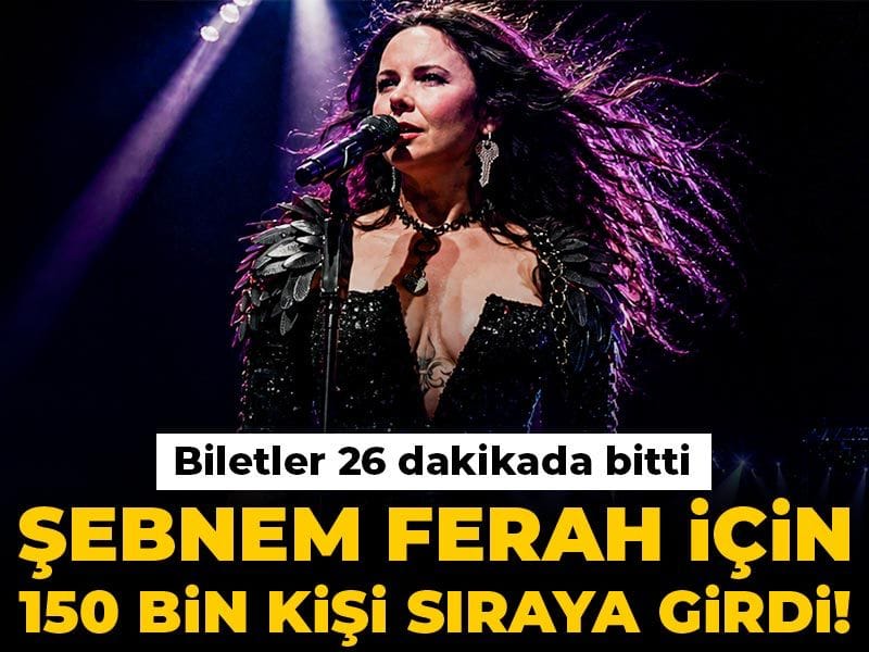 Şebnem Ferah biletleri 26 dakikada bitti! 150 bin kişi sıraya girdi