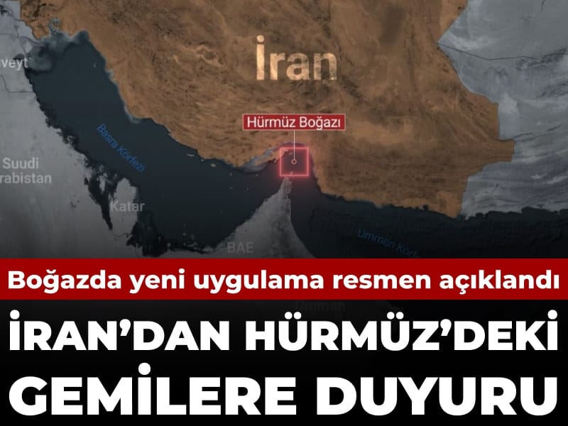 İran’dan Hürmüz’deki gemiler hakkında açıklama: Yeni uygulama resmen başladı
