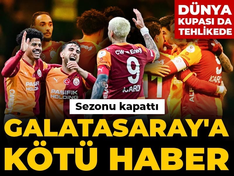 Galatasaray'a kötü haber: Sezonu kapattı Dünya Kupası da tehlikede