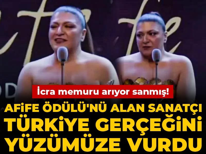 İcra memuru arıyor sanmış! Afife Ödülü'nü alan sanatçı Türkiye gerçeğini yüzümüze vurdu
