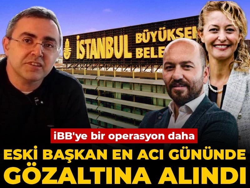 İBB'ye bir operasyon daha: 2 üst düzey isim dahil 29 kişi gözaltında