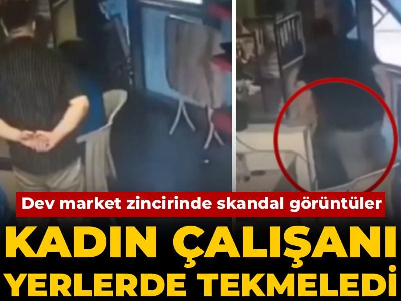 Kadın çalışanı yerlerde sürükledi! Dev market zincirinde skandal görüntüler