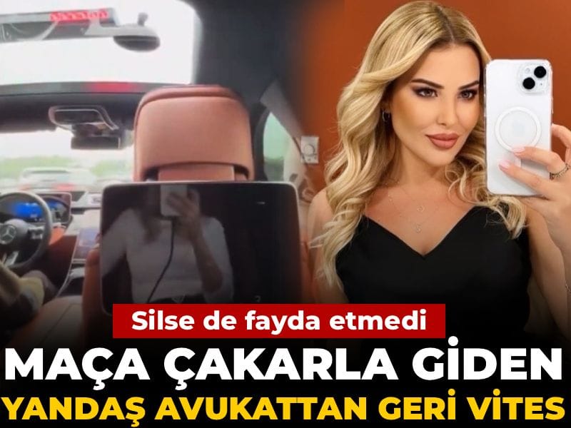 Maça çakarla giden yandaş avukattan geri vites! Silse de fayda etmedi