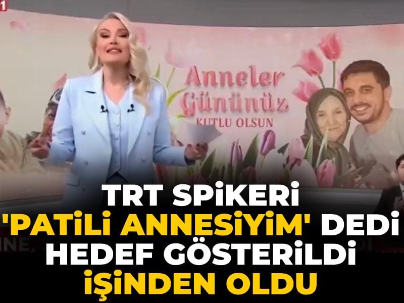 TRT spikeri 'patili annesiyim' dedi, Anneler gününde işinden oldu!