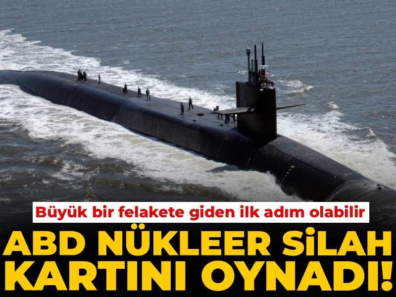 ABD İran'a nükleer silah kartını oynadı! Büyük felakete giden ilk adım olabilir
