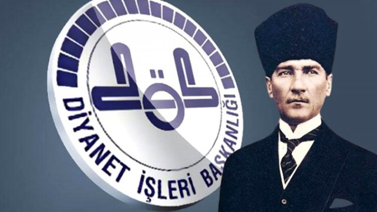 Sonunda... Diyanet Atatürk’ü hatırladı!