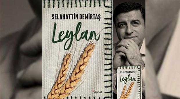 Demirtaş'ın ilk romanı Leylan, 22 Ocak'ta raflarda