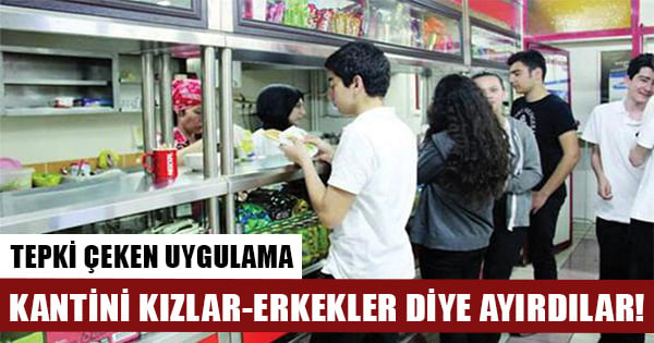 Okul kantinini kızlar ve erkekler olarak ayırdılar