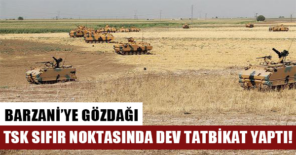 Türk Silahlı Kuvvetleri Habur Sınır Kapısı yakınlarında tatbikat başlattı