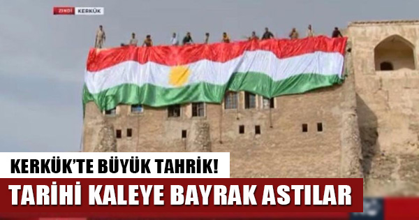 Kerkük’te büyük tahrik! Kaleye Kürdistan bayrağı çekildi!
