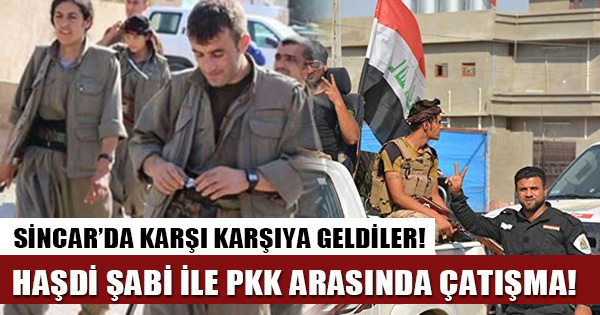 Irak'ta Haşdi Şabi güçleri ile terör örgütü PKK arasında çatışma çıktı!