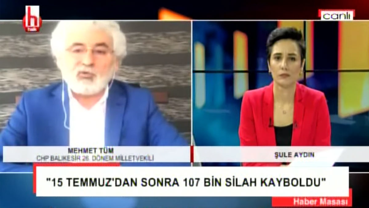 CHP eski Milletvekili Mehmet Tüm: 15 Temmuz'da kaybolan silahlar ne oldu? 