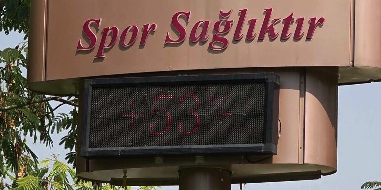 Adana'da 91 yılın en sıcak günü: Termometre 53 dereceyi gösterdi